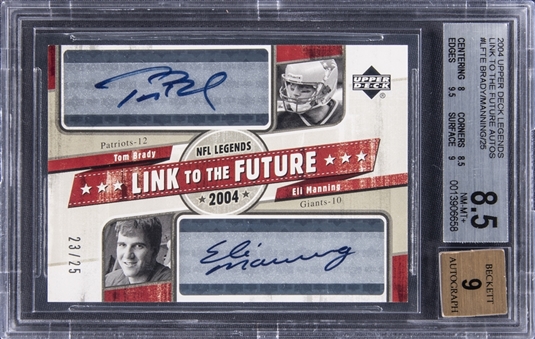 2004 Upper Deck NFL Legends "Link To The Future" #TE Tom Brady/Eli Manning Dual-Signed Card (#23/25) - BGS NM-MT+ 8.5/BGS 9